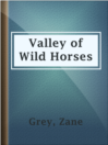 Cover image for Valley of Wild Horses